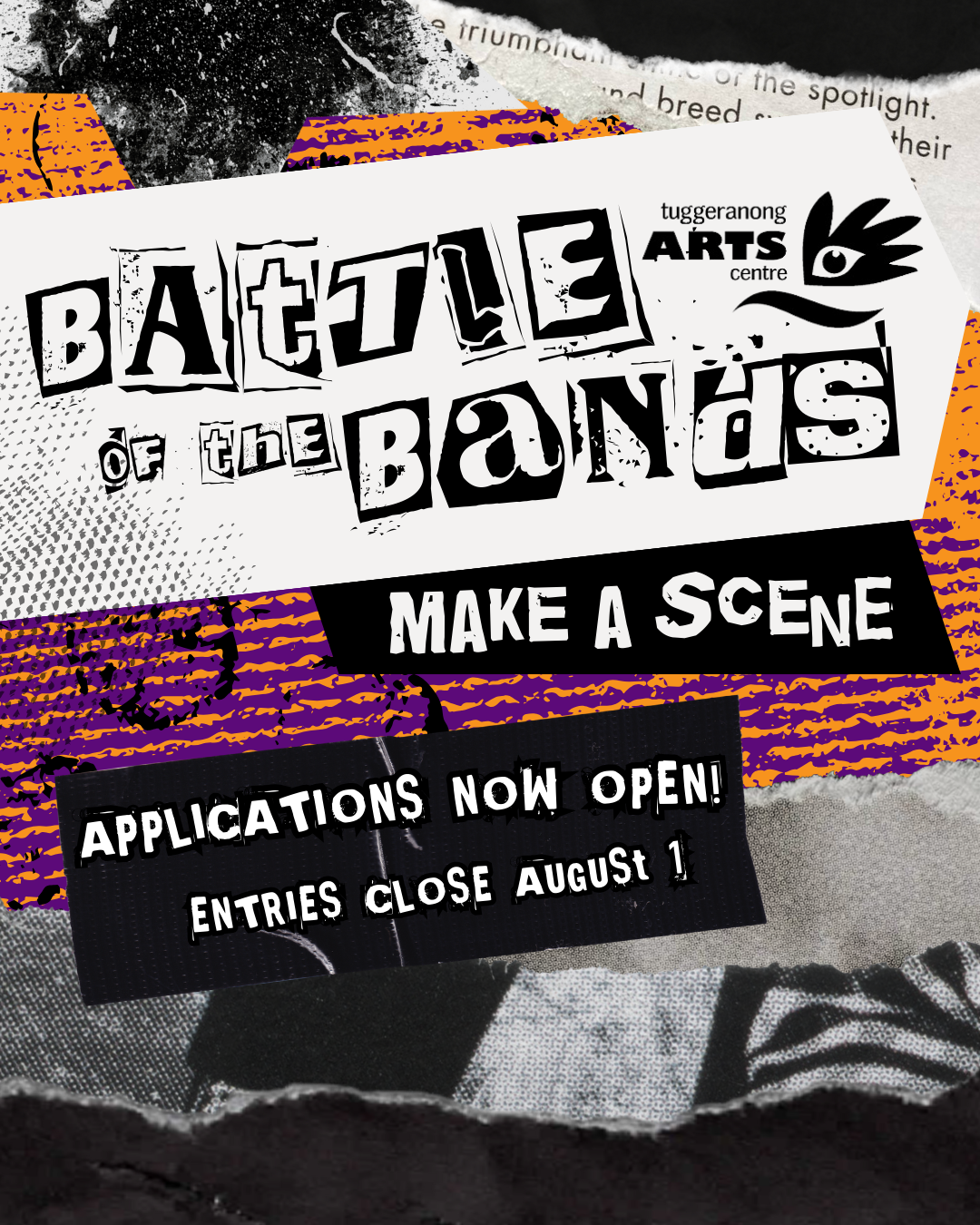 colourful graphic back ground. Text reads ' Battle of the band, make a scene. Applications Now open, entries close August 1.