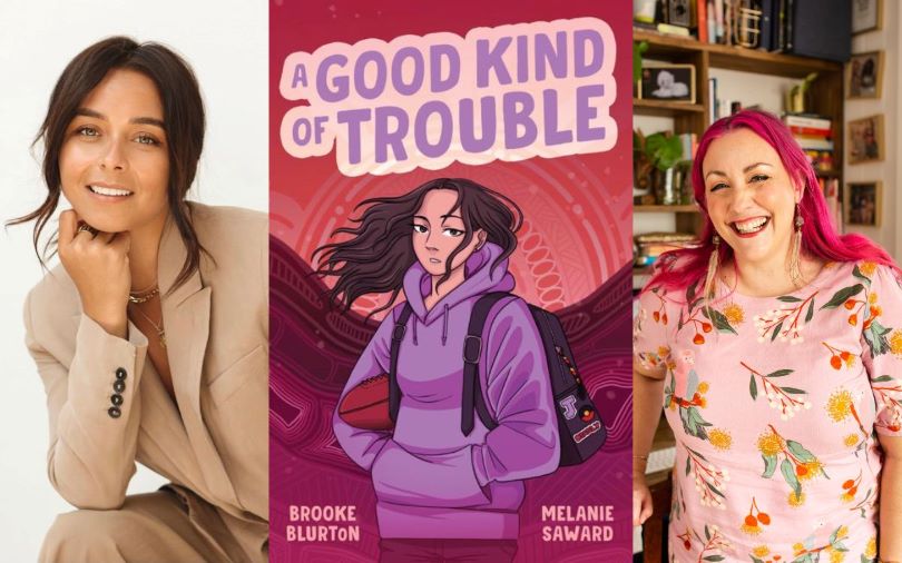 Headshots of Brooke Blurton, Dr Melanie Saward and their book cover for A Good Kind of Trouble.
