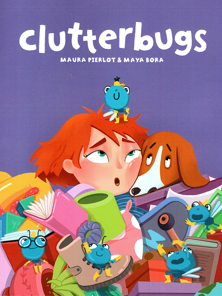 Cover of Clutterbugs by Maura Pierlot and Maya Bora