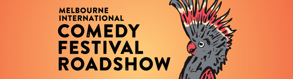 Melbourne International Comedy Festival Roadshow