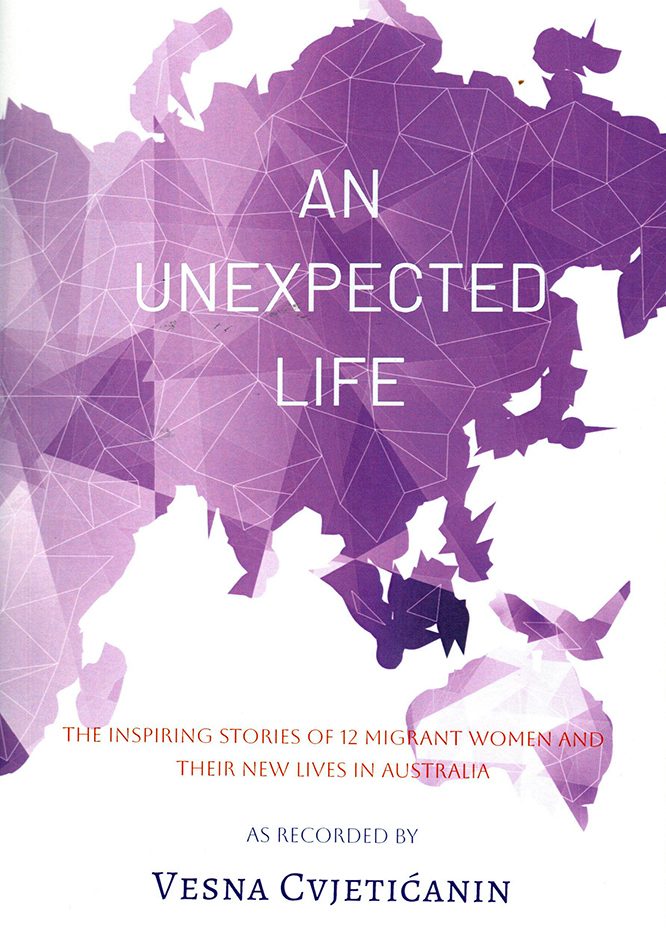 Cover of Vesna Cvjetićanin's An Unexpected Life