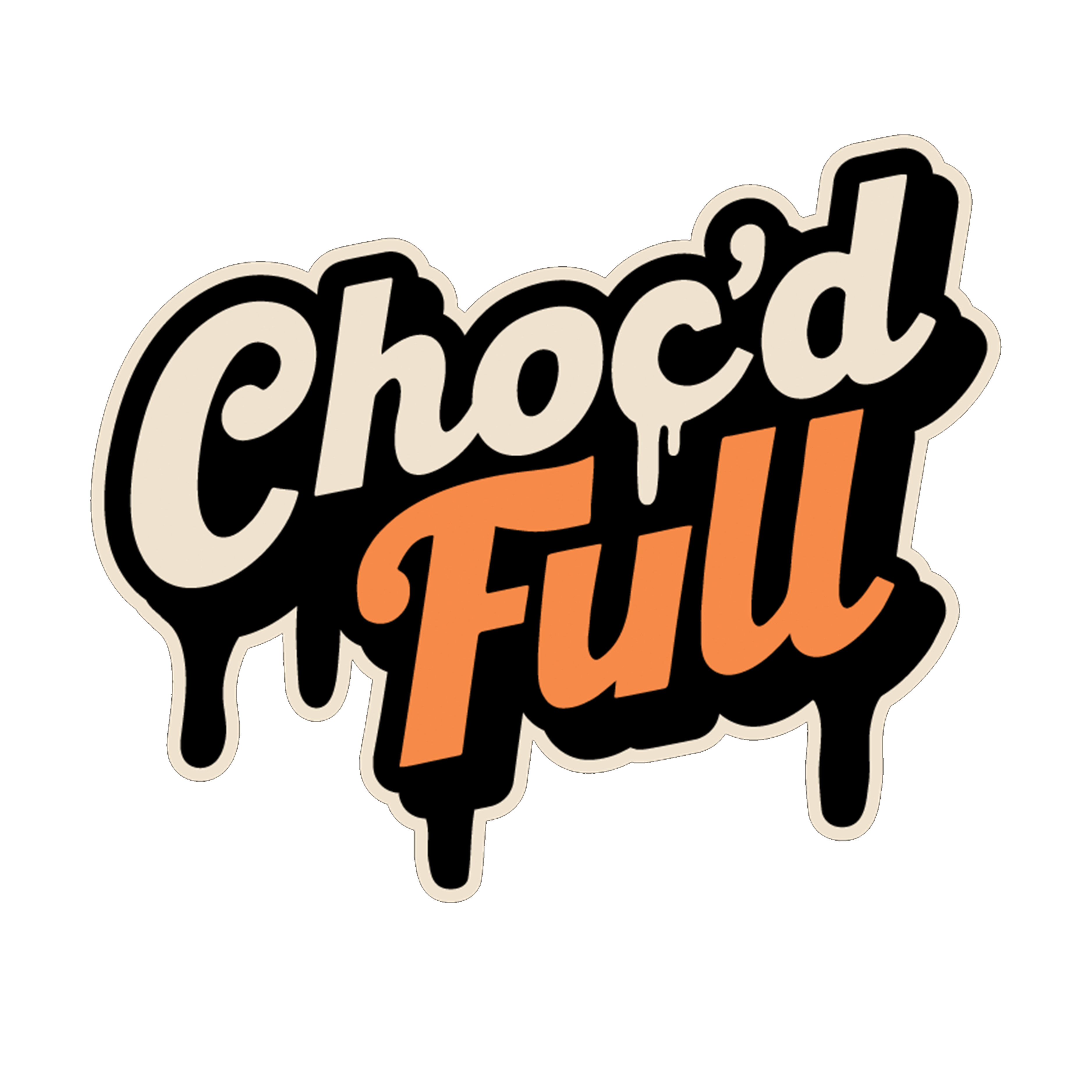 Choc’d Full