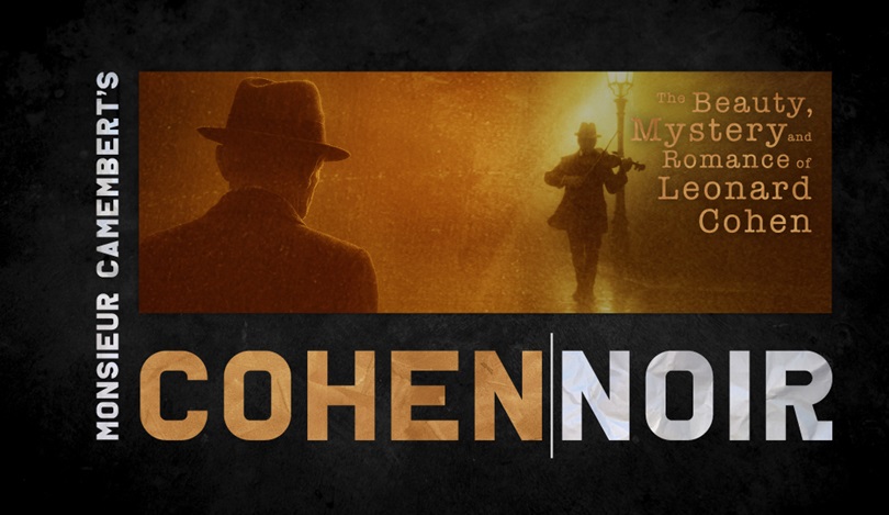 Monsieur Camembert’s Cohen Noir