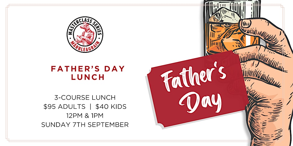 Father's Day lunch at Marble and Grain on Sunday 7 September