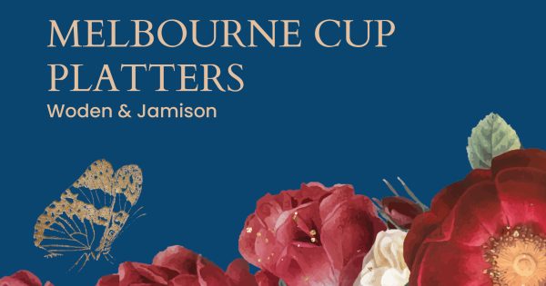 Melbourne Cup Platters | Woden & Jamison