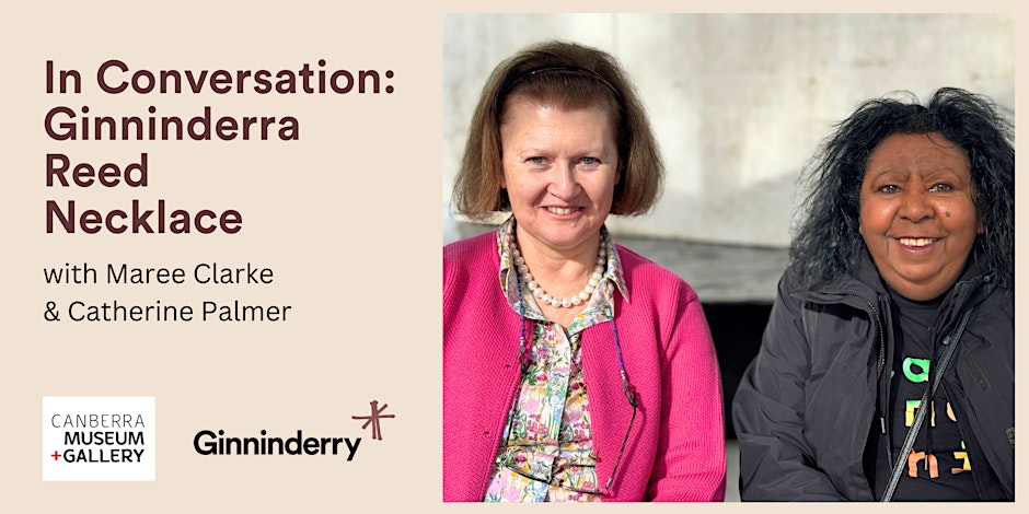 In Conversation: Ginninderry Reed Necklace event poster