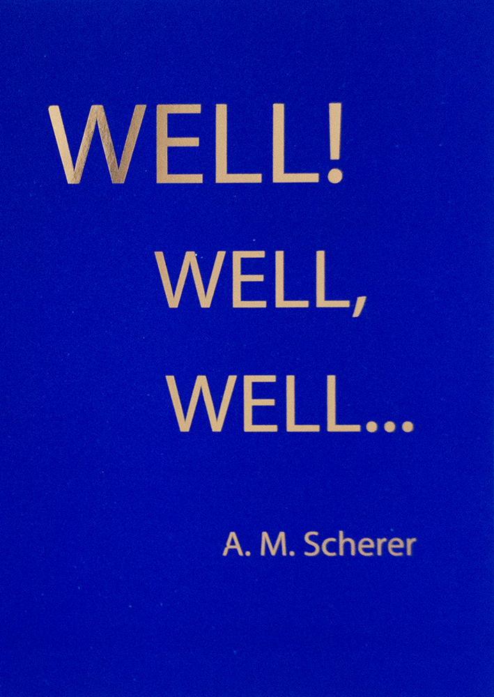 Cover of Well! 'well, Well... by A.M. Scherer