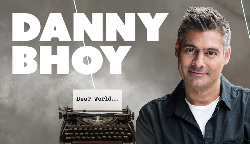 Danny Bhoy – Dear World…